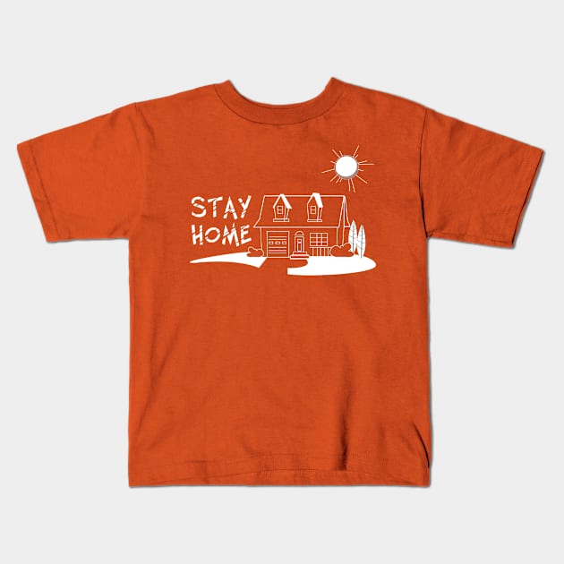 Stay Home Kids T-Shirt by FA Design